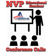 AmeriPlan NVP Educational Seminar Conference Call EVERY TUESDAY & THURSDAY!